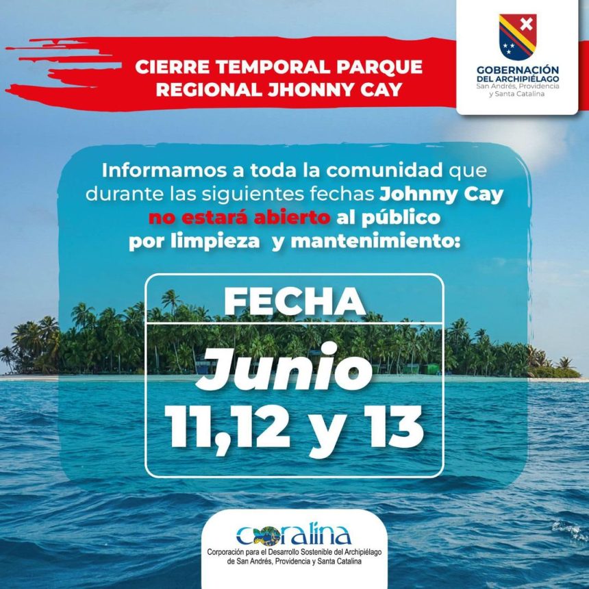 CIERRE TEMPORAL DEL PARQUE REGIONAL JOHNNY CAY