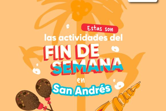 ESTE FIN DE SEMANA SAN ANDRÉS ESTÁ LLENO DE ACTIVIDADES IMPERDIBLES