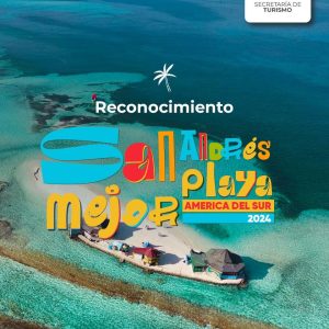 SAN ANDRÉS, GALARDONADA COMO LA MEJOR PLAYA DE SURAMÉRICA 2024