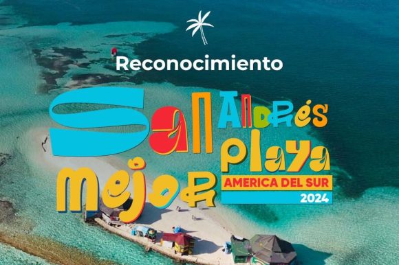 SAN ANDRÉS, GALARDONADA COMO LA MEJOR PLAYA DE SURAMÉRICA 2024