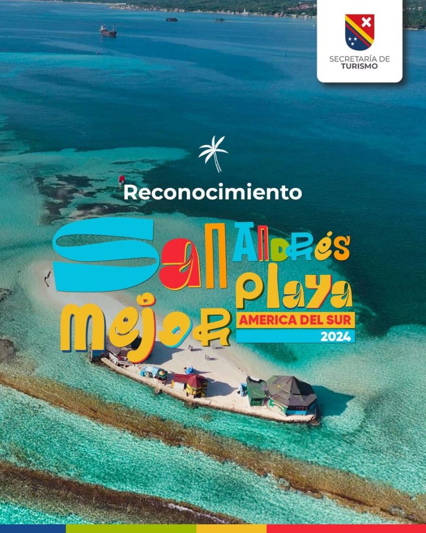 SAN ANDRÉS, GALARDONADA COMO LA MEJOR PLAYA DE SURAMÉRICA 2024